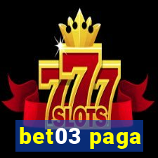 bet03 paga